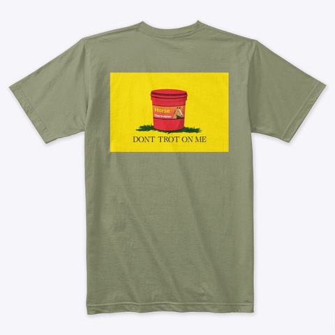 'don't Trot On Me"  Light Olive T-Shirt Back