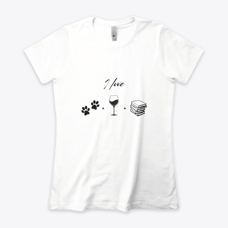 I love dogs and wine and books