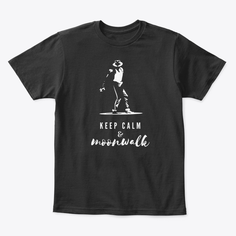 Keep Calm & Moonwalk