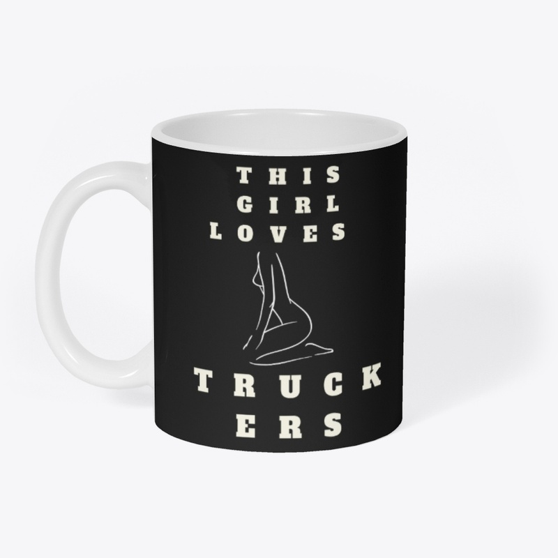 This Girl Loves Truckers T-Shirt