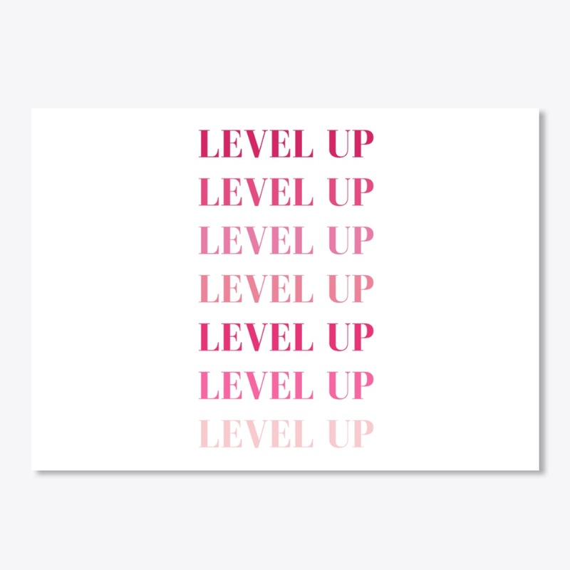 Level Up - Girl Boss, Boss Babe, Money