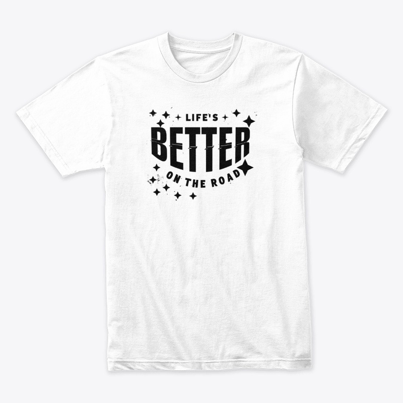 Life’s Better on the Road Tee"USA"UK