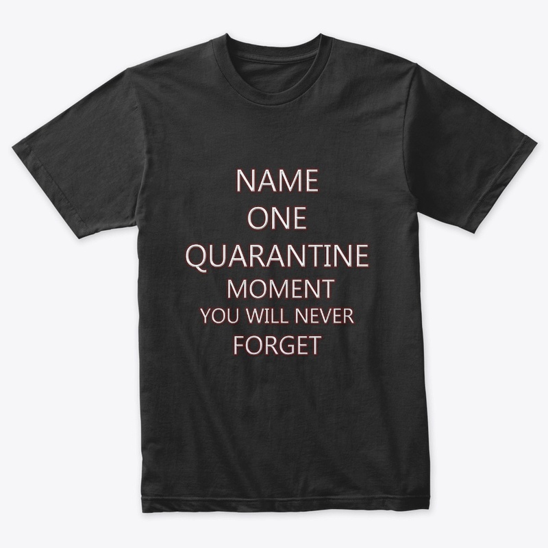 One Quarantine Moment 