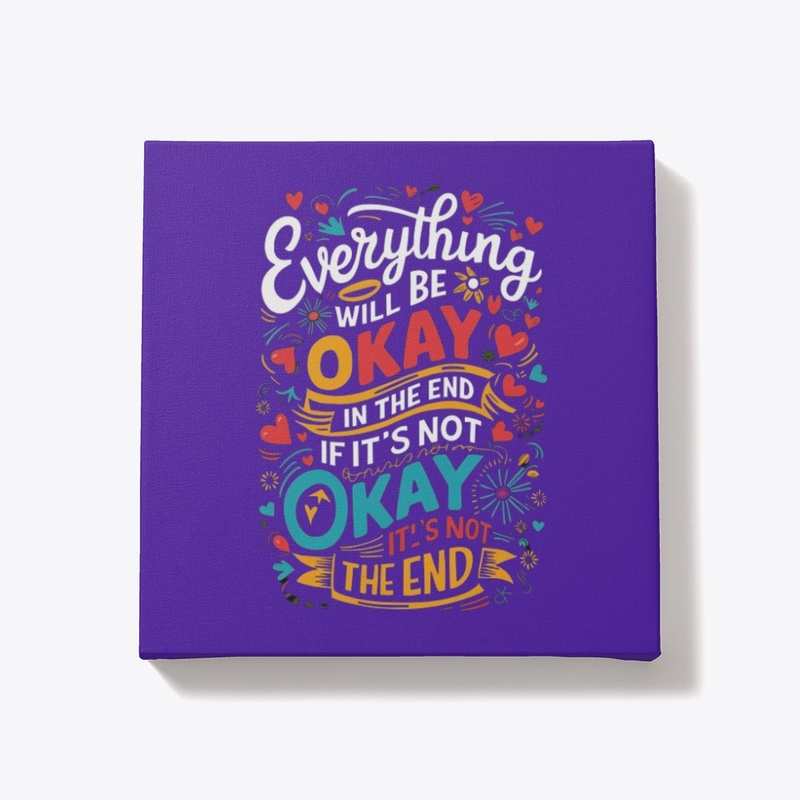EVERYTHING WILL BE OKAY!