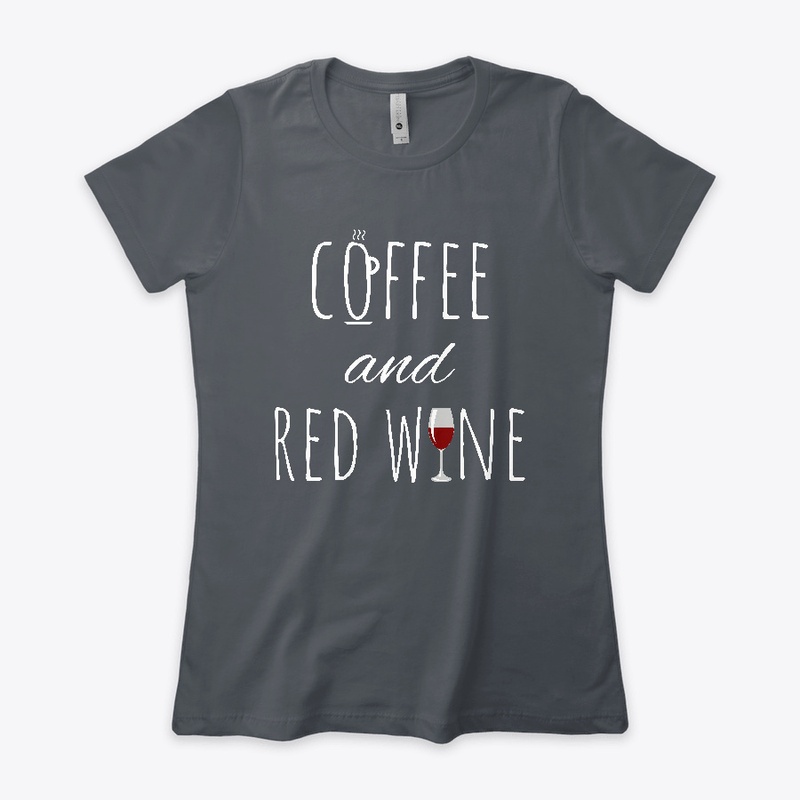 Coffee And Red Wine Funny Wine Lover