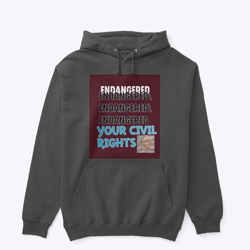 ENDANGERED- YOUR CIVIL RIGHTS!