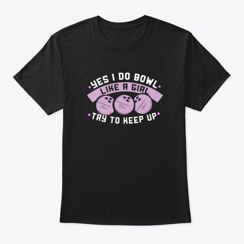 Bowl Like A Girl Black T-Shirt Front