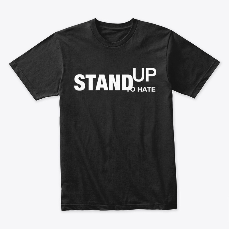 Stand up to hate t shirt for man