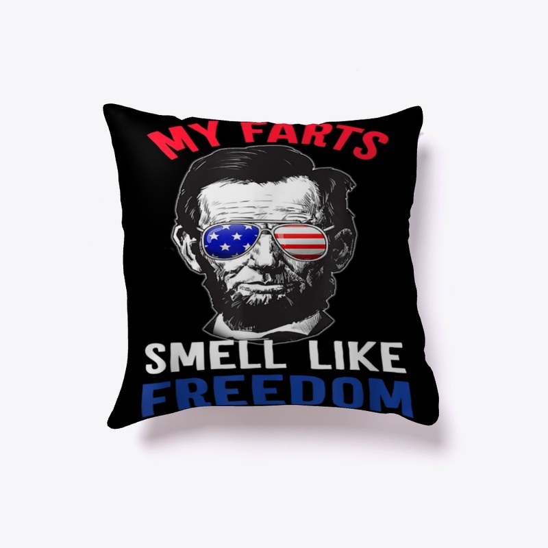 My Farts Smell Like Freedom Abraham Linc