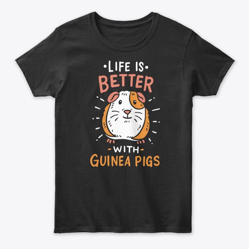 life is better with guinea pigs 