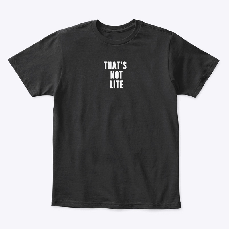 That's Not Lite
