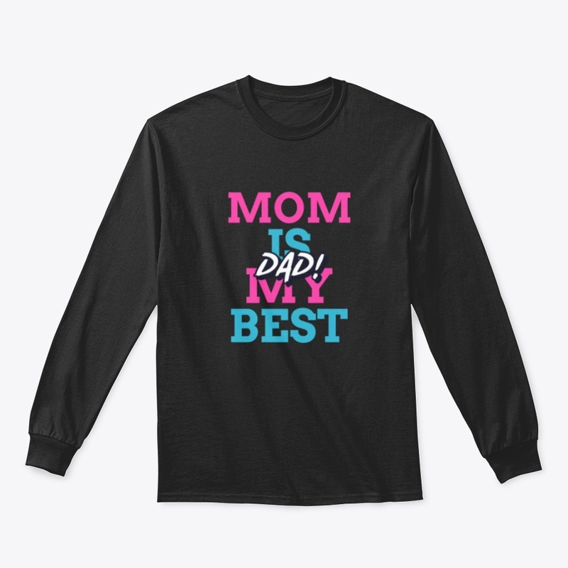 Mom Is My Best Dad!
