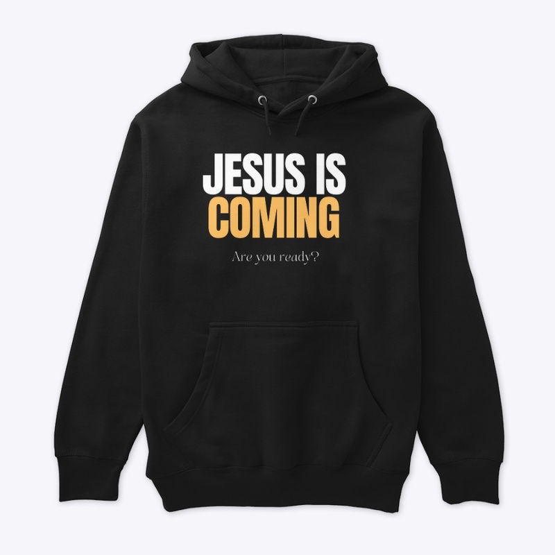 Jesus is Coming. Are You Ready?