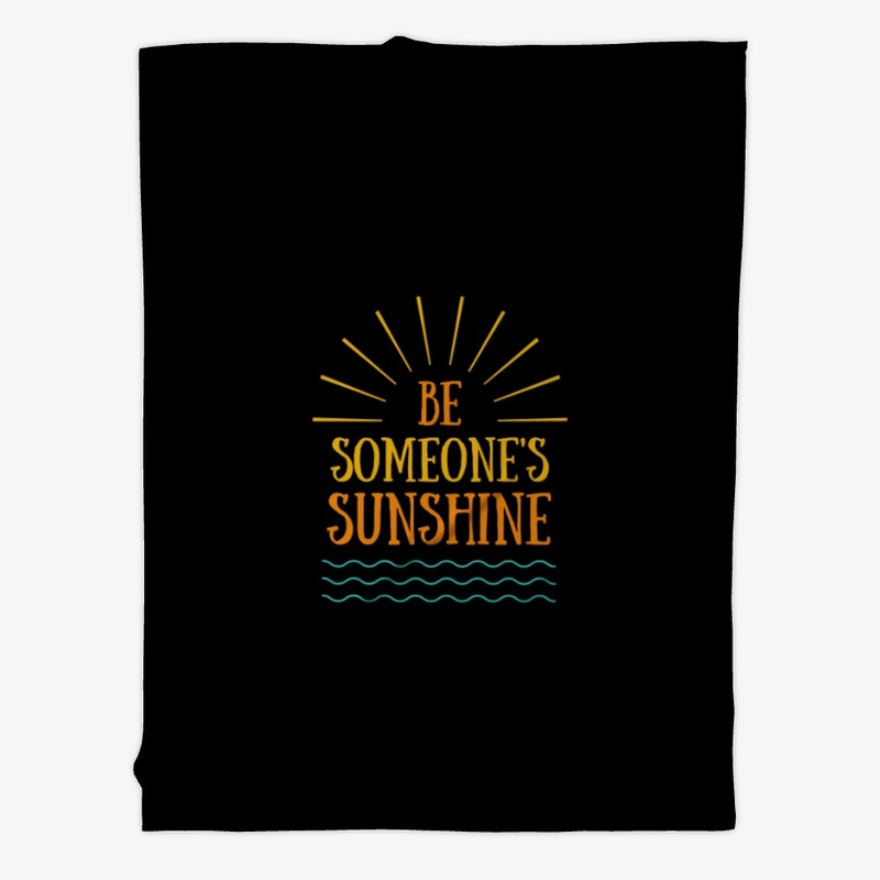 Be some one's. Sunshine