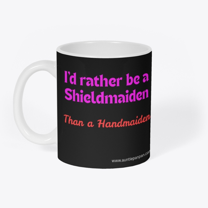 I'd Rather be a Shieldmaiden