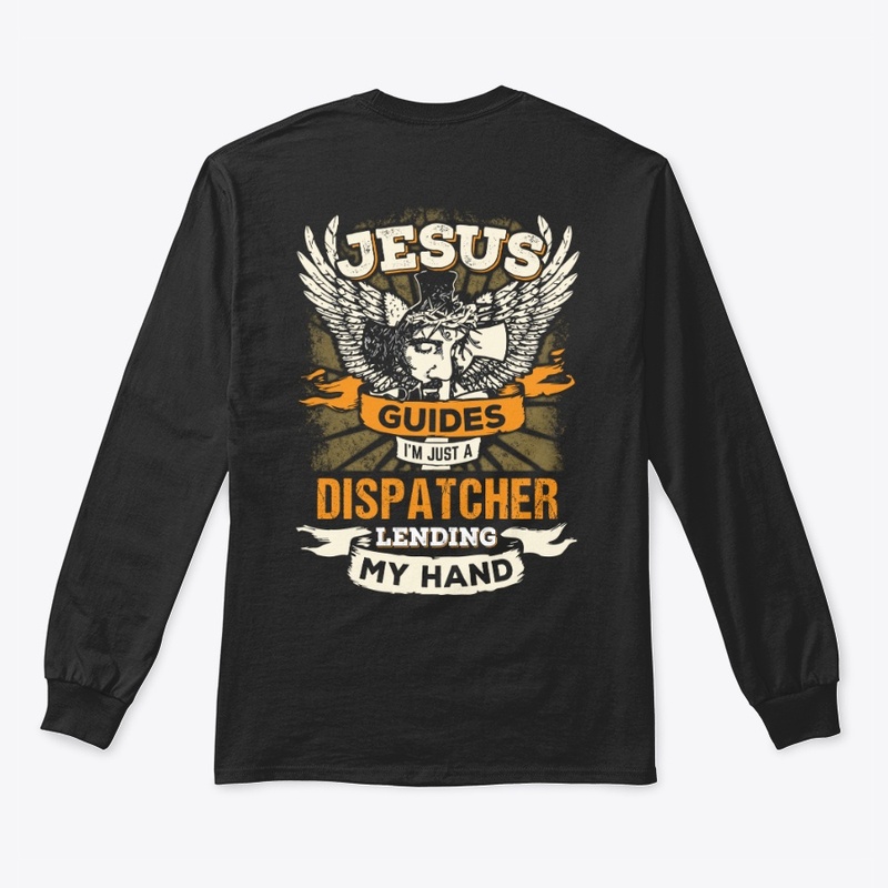 Jesus Dispatcher Shirt