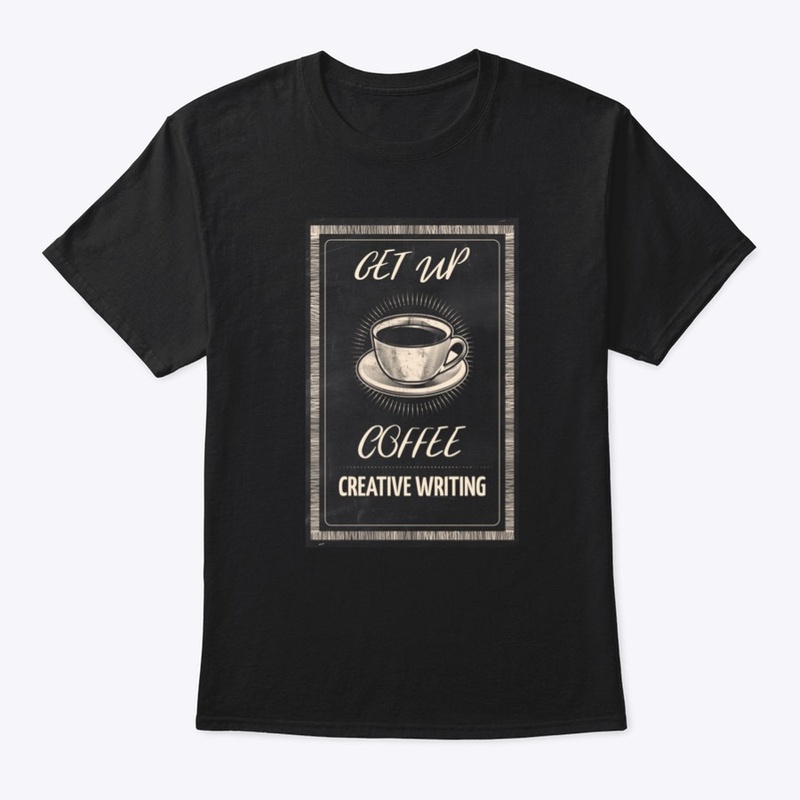 Get Up Coffee Creative Writing