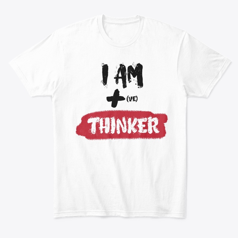"I Am Positive Thinker" 