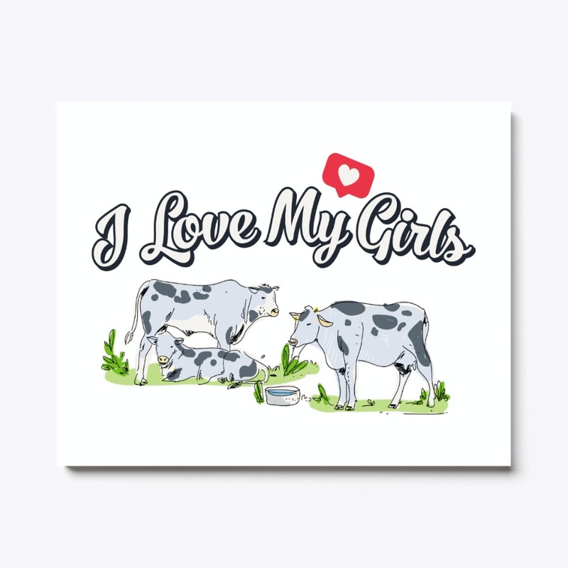 I Love My Girls Cow Farmer Gift