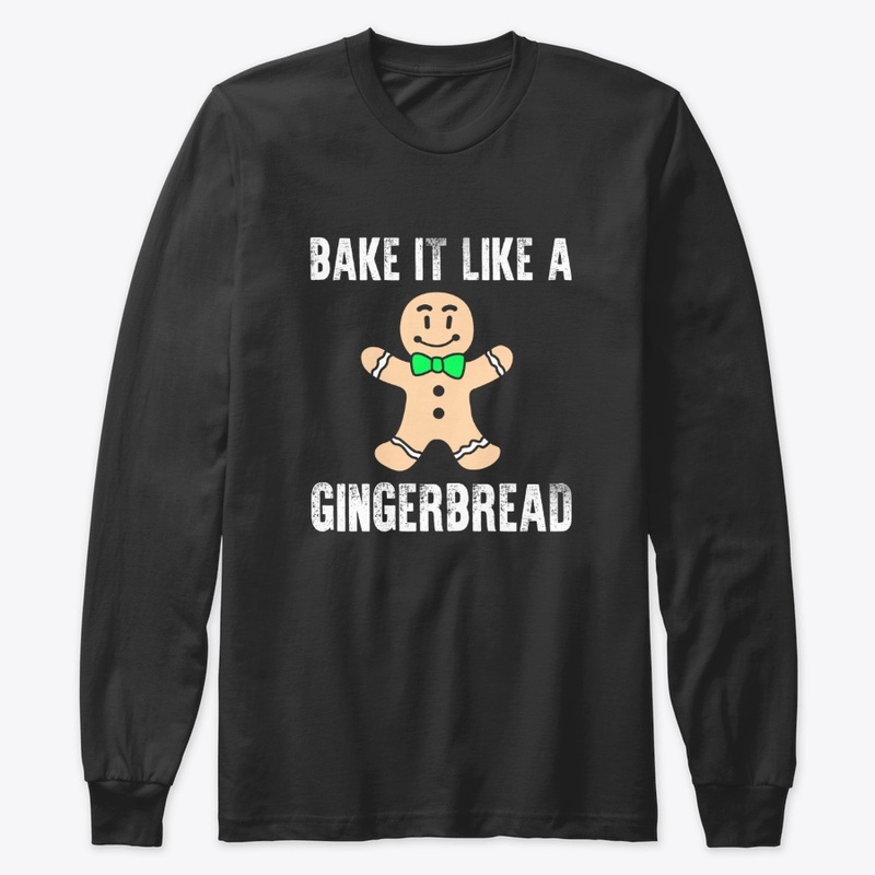 Christmas Gingerbread Bake It Till You M