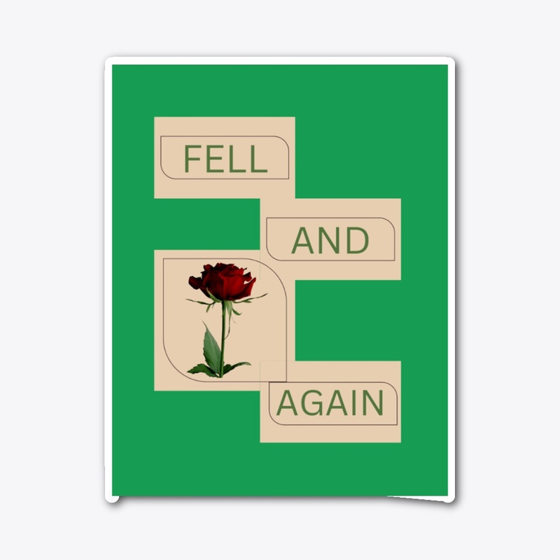fell and rose again