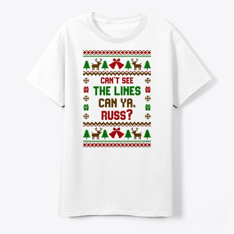 Cant See The Lines Can Ya, Russ?