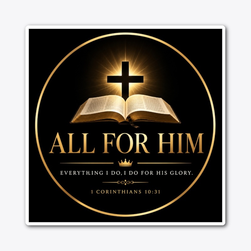 All For Him