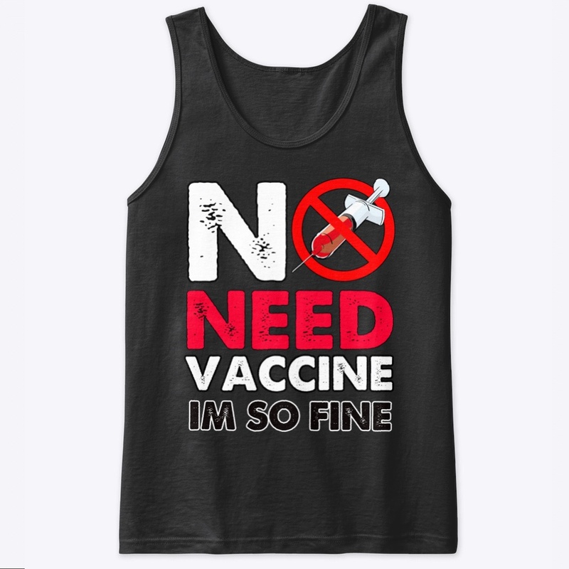 no need vaccine im so fine