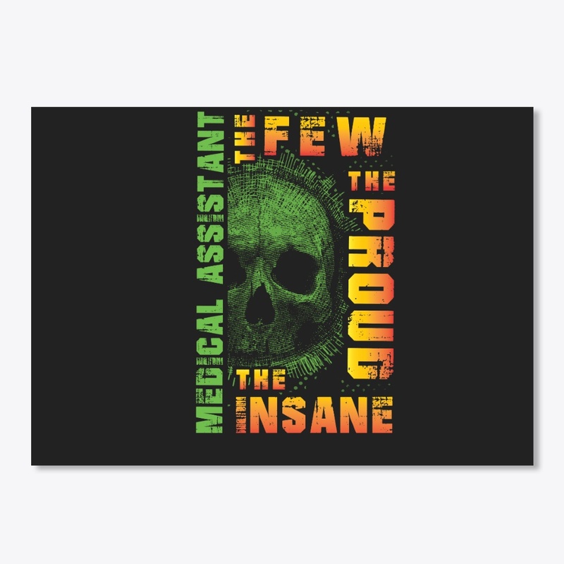 Medical Assistant Are Few And Insane