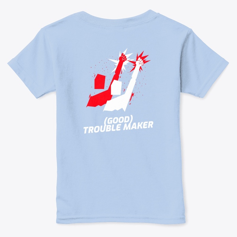 (GOOD) TROUBLE MAKER