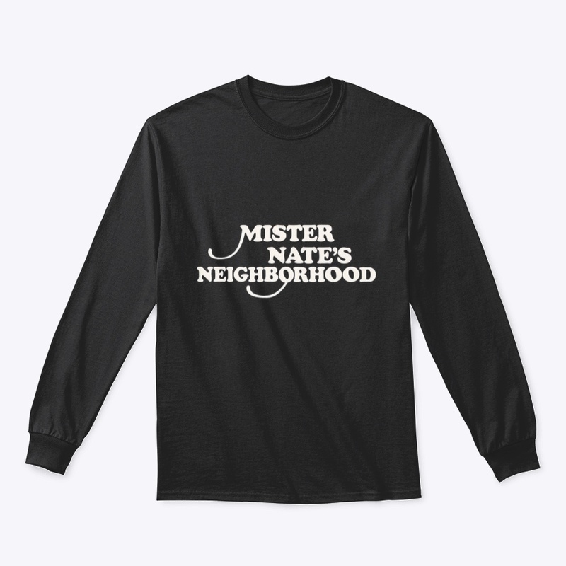 Mister Nate's Neighborhood Shirt