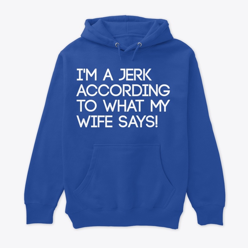 I'm a jerk....