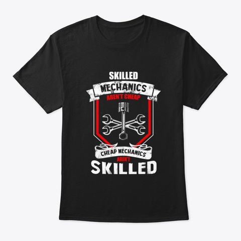 Skilled Mechanics Aren't Cheap Black T-Shirt Front
