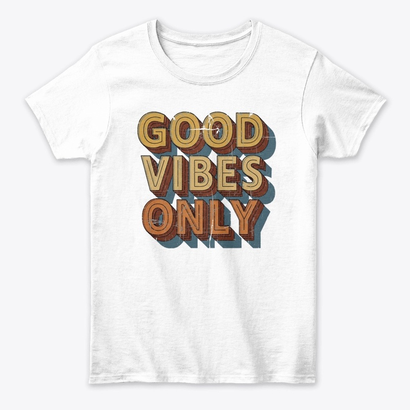 Good Vibes Only