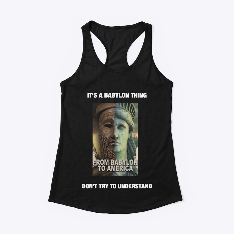 It's a Babylon thing t-shirt