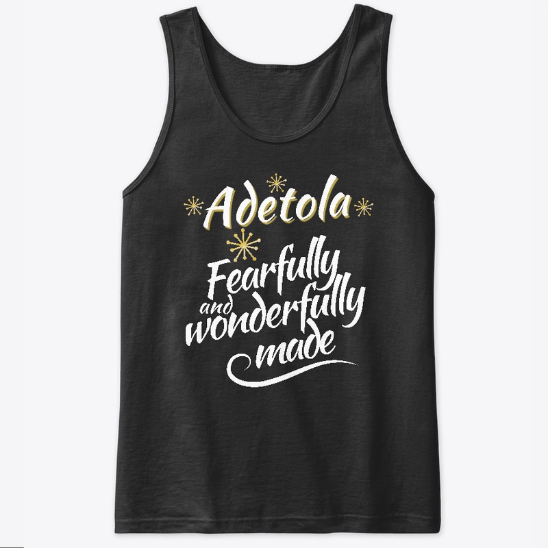 Adetola Fearfully and Wonderfully Made