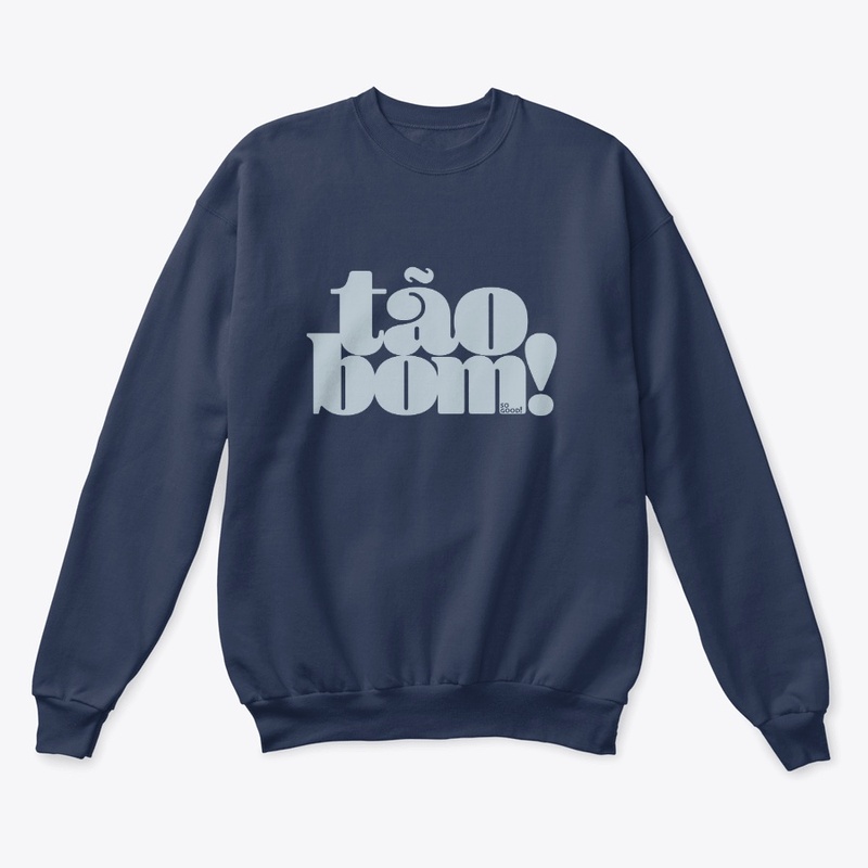 Tão bom! –So good!