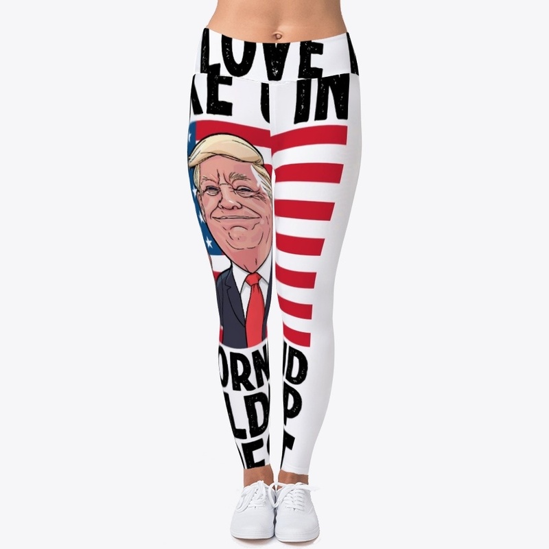 I Love When I Wake Up In Morning Trump