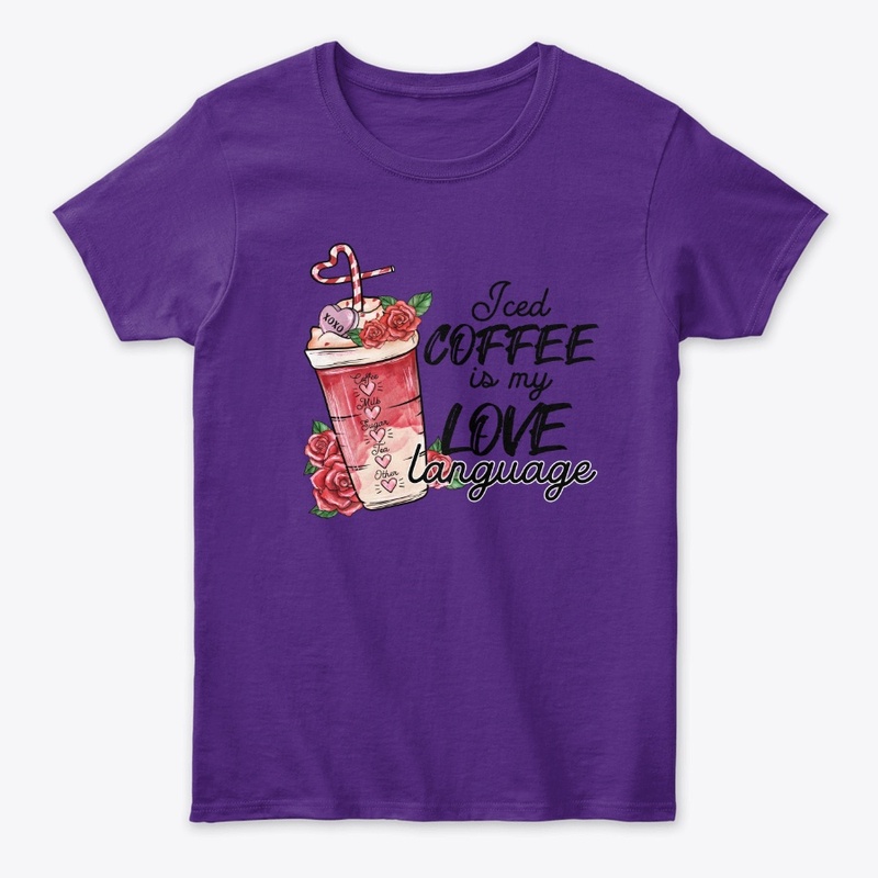 Iced Coffee Is My Love Language – Valent