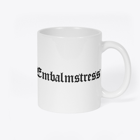 Embalmstress Coffee Mug (Cold Hands) White Maglietta Back