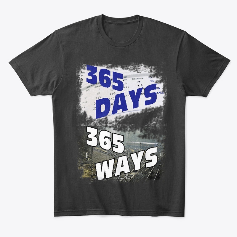 365 Days 365 Ways T-shirt