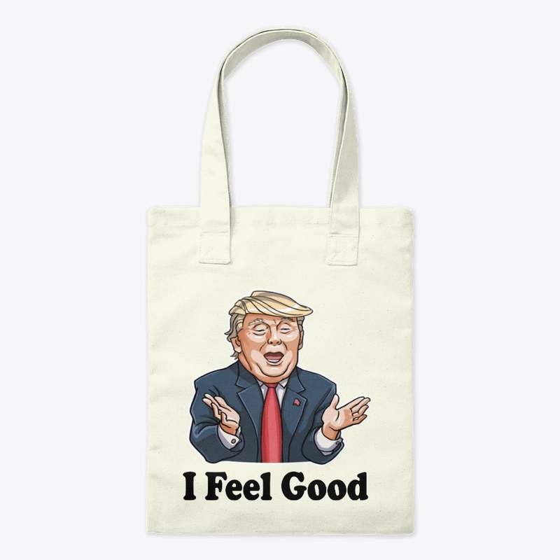I feel good