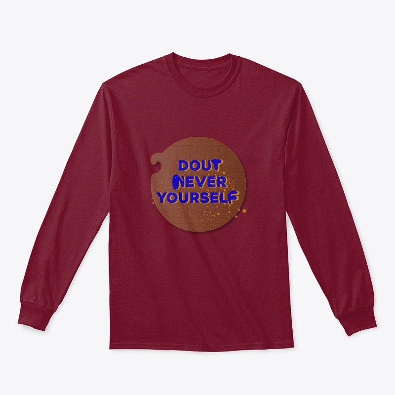 dout never yourself