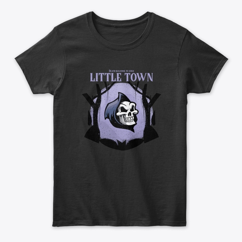 Death has come to your little town