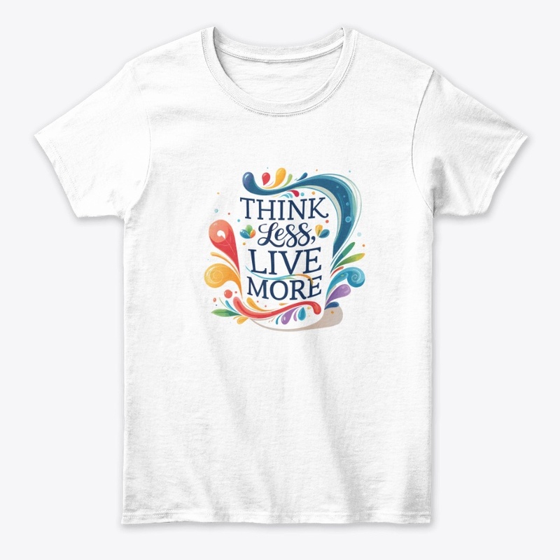 Think Less, Live More 