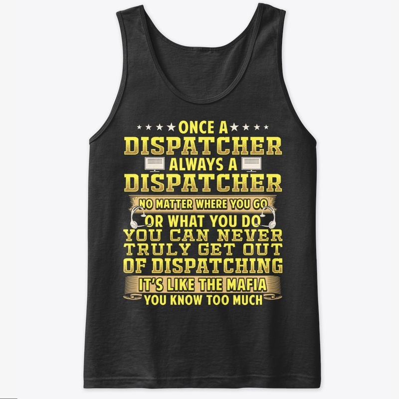 Once A Dispatcher Always A Dispatcher