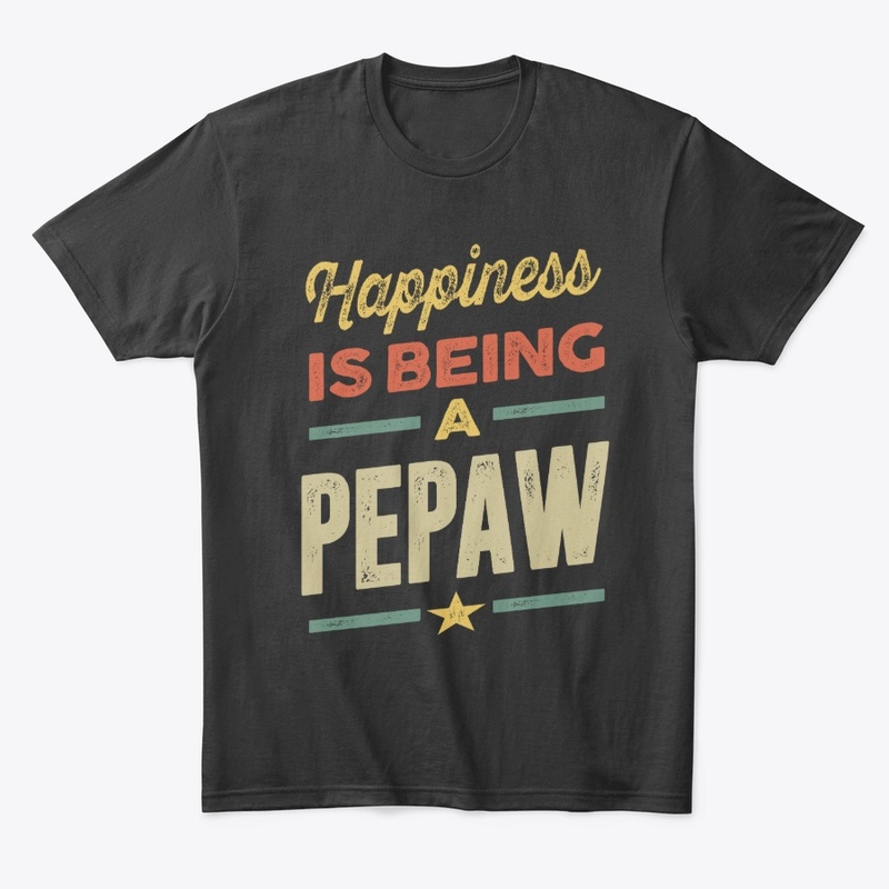 Mens Happiness is Being a Pepaw - Father