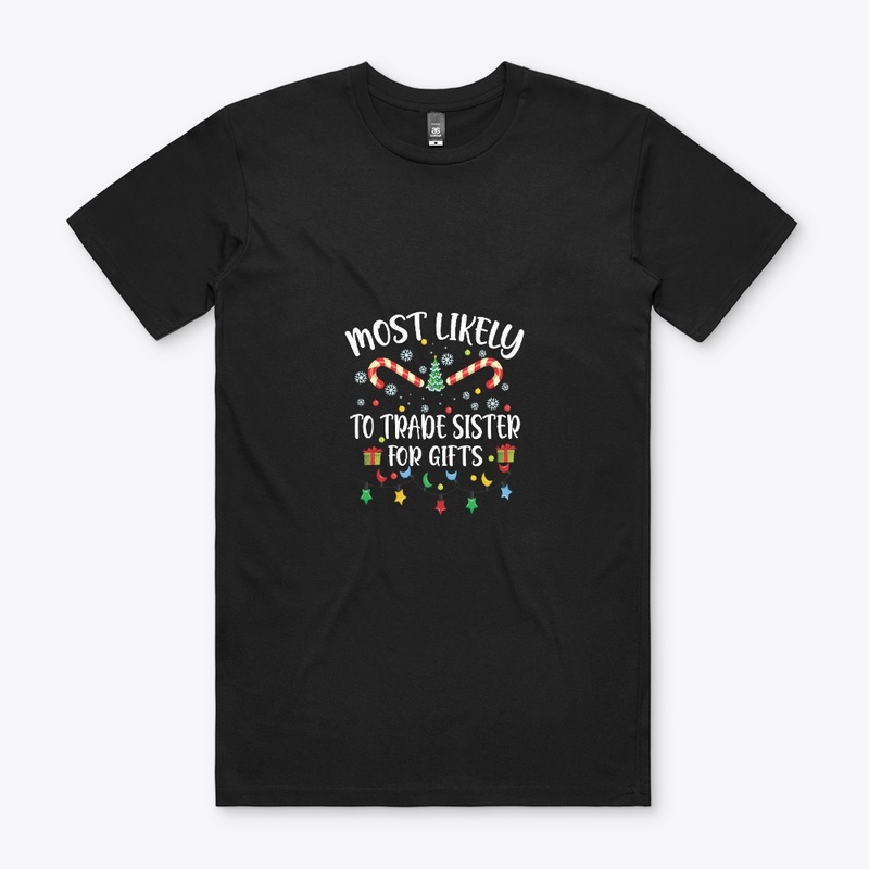 Most likely to trade sister christmas