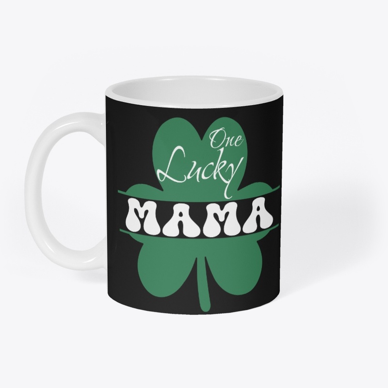 ST PATRICKS DAY ONE LUCKY MAMA