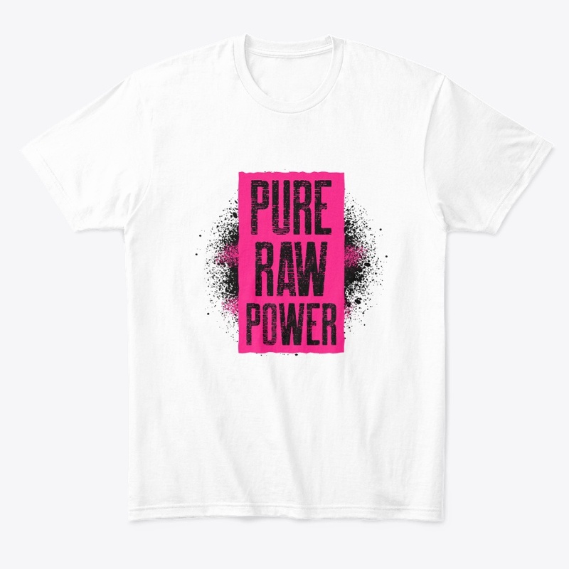 Pure Raw Power Ladies Collection